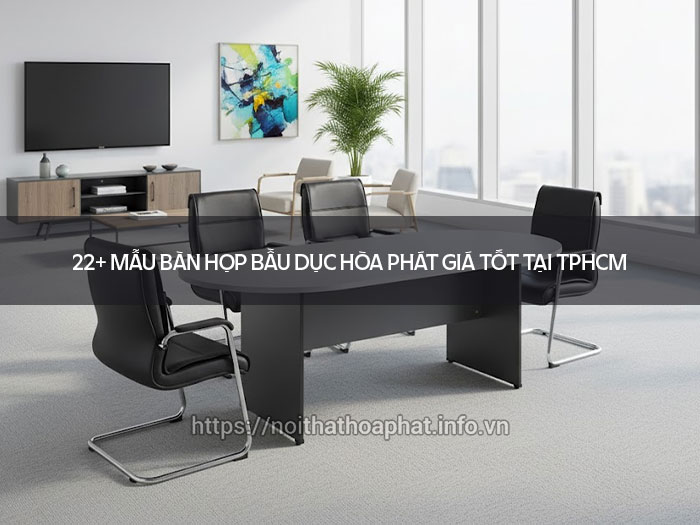 Bàn họp bầu dục Hòa Phát