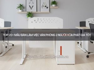 Bàn làm việc văn phòng 2 người