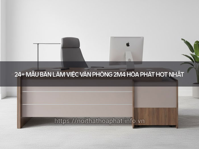 Bàn làm việc văn phòng 2m4