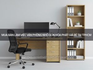 Bàn làm việc văn phòng nhỏ gọn