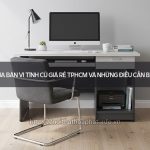 bàn vi tính cũ giá rẻ tphcm