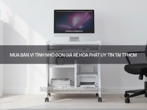 Bàn vi tính nhỏ gọn giá rẻ