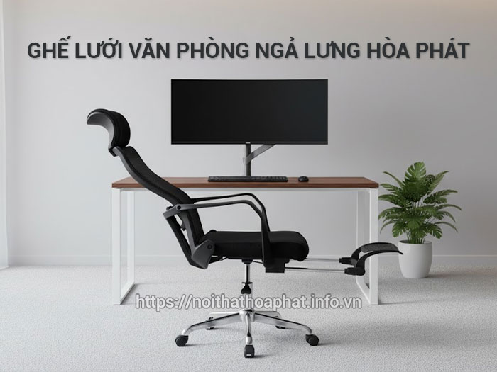 Ghế lưới văn phòng ngả lưng