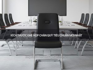kích thước ghế họp chân quỳ