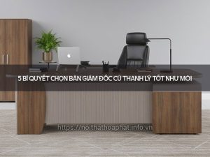 bàn giám đốc cũ thanh lý