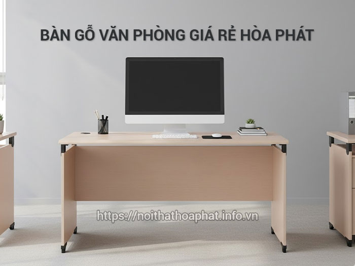Bàn gỗ văn phòng giá rẻ