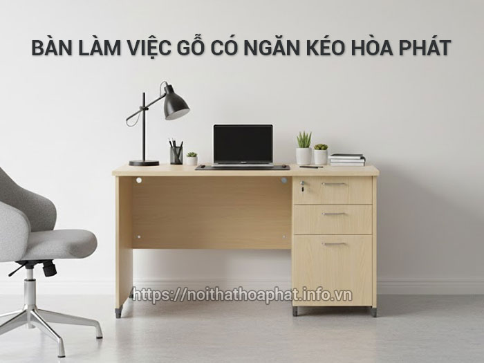 Bàn làm việc gỗ có ngăn kéo