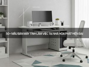 Bàn máy tính làm việc tại nhà