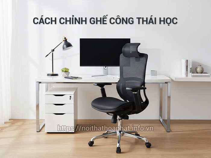 Cách chỉnh ghế công thái học