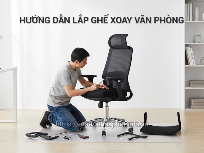 Hướng dẫn lắp ghế xoay văn phòng