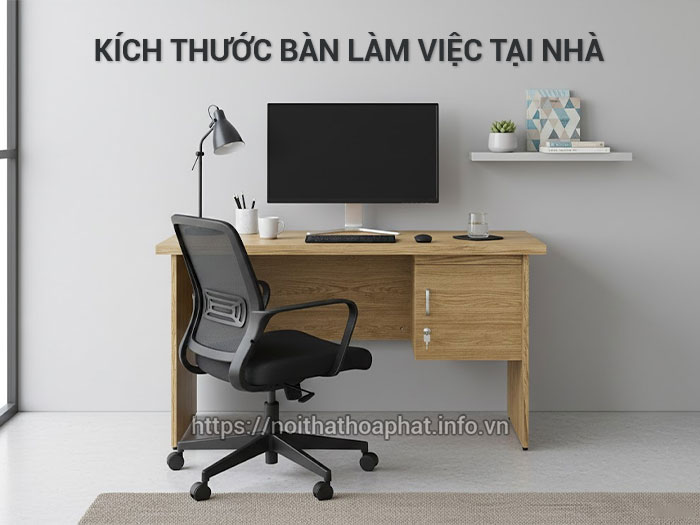Kích thước bàn làm việc tại nhà
