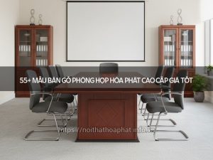 Mẫu bàn gỗ phòng họp
