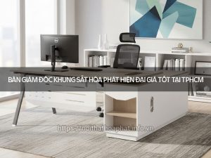 Bàn giám đốc khung sắt