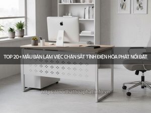 Bàn làm việc chân sắt tĩnh điện