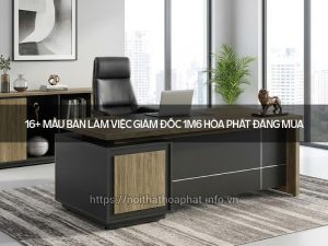 Bàn làm việc giám đốc 1m6