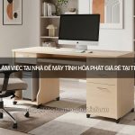 Bàn làm việc tại nhà để máy tính