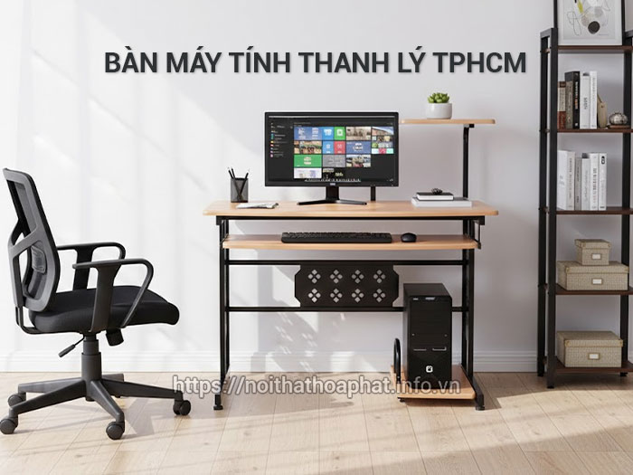 Bàn máy tính thanh lý TPHCM