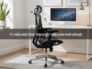 Ghế công thái học 7 triệu