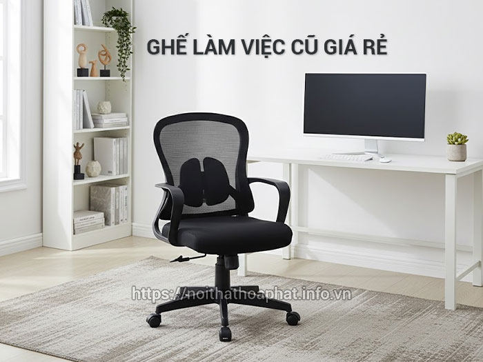 Ghế làm việc cũ giá rẻ