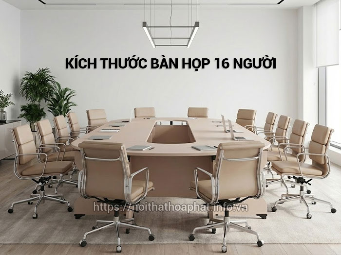 Kích thước bàn họp 16 người
