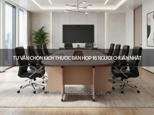 Kích thước bàn họp 16 người