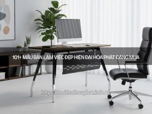 Mẫu bàn làm việc đẹp hiện đại