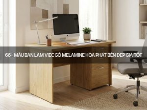Bàn làm việc gỗ melamine