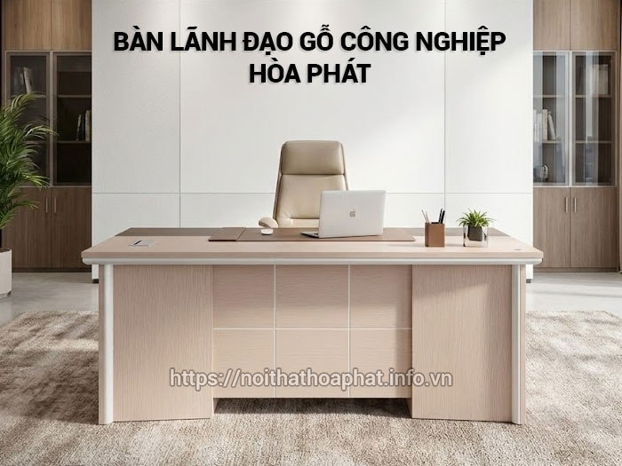 Bàn lãnh đạo gỗ công nghiệp