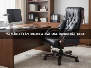 Ghế lãnh đạo Hòa Phát sang trọng