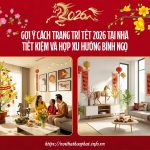 Trang trí tết 2026 tại nhà