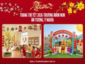 Trang trí tết 2026 trường mầm non