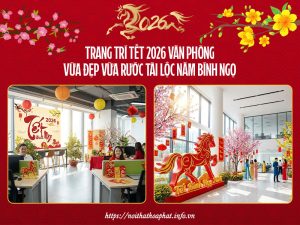 Trang trí Tết 2026 văn phòng