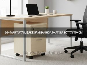 Tủ tài liệu để gầm bàn