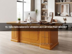 Bàn giám đốc veneer cao cấp