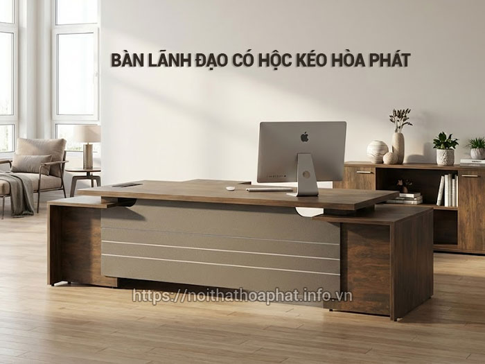 Bàn lãnh đạo có hộc kéo