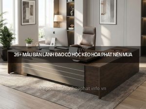 Bàn lãnh đạo có hộc kéo