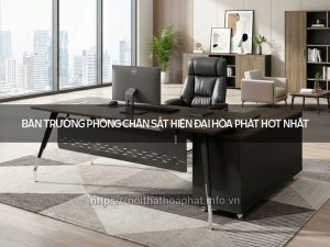 Bàn trưởng phòng chân sắt hiện đại