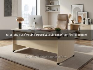 Bàn trưởng phòng Hòa Phát giá rẻ