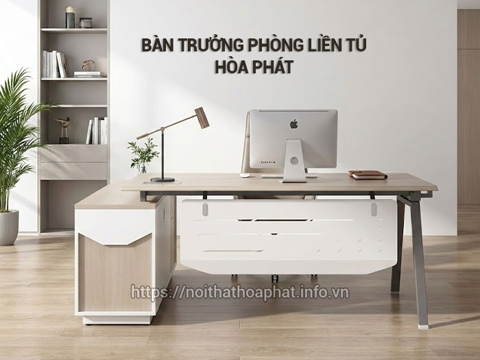 Bàn trưởng phòng liền tủ