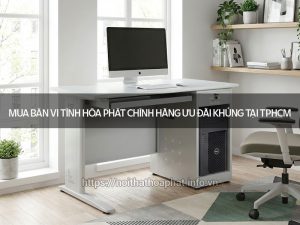 Bàn vi tính Hòa Phát
