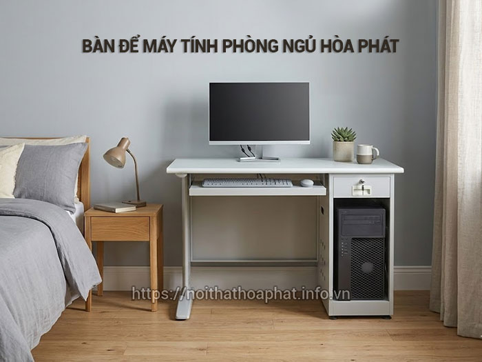 Bàn để máy tính phòng ngủ