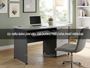 Bàn làm việc giá dưới 2 triệu
