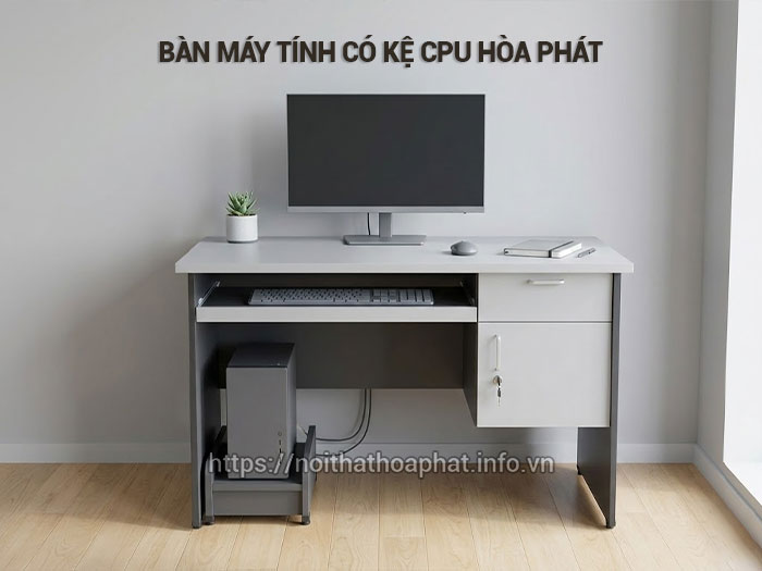 Bàn máy tính có kệ CPU