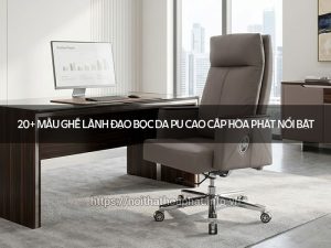 Ghế lãnh đạo bọc da PU cao cấp