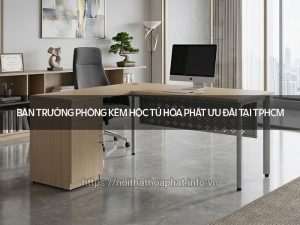 Bàn trưởng phòng kèm hộc tủ