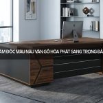 Bàn giám đốc màu nâu vân gỗ