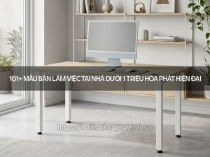 Bàn làm việc tại nhà dưới 1 triệu