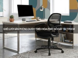Ghế lưới văn phòng dưới 1 triệu