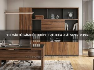 Tủ giám đốc dưới 10 triệu