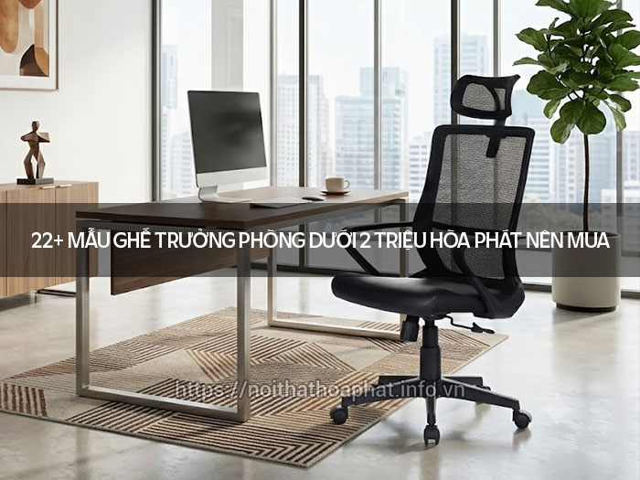 Ghế trưởng phòng dưới 2 triệu